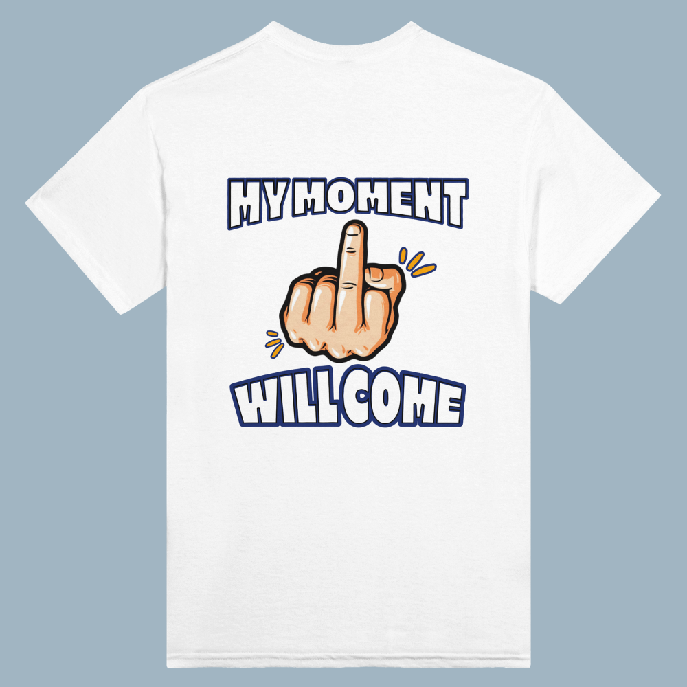 MY MOMENT WILL COME | White Heavyweight T-Shirt | Unisex