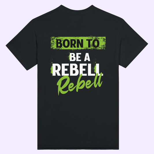 BORN TO BE A REBELL | Black Heavyweight  T-Shirt | Unisex
