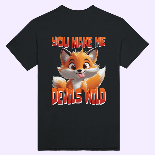 YOU MAKE ME FOX DEVILS WILD | Black Heavyweight  T-Shirt | Unisex