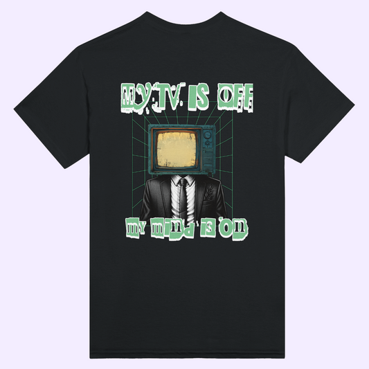 MY TV IS OFF | Black Heavyweight  T-Shirt | Unisex